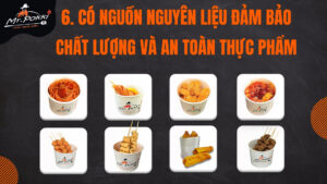 6 có nguồn nguyên liệu đảm bảo chất lượng và an toàn thực phẩm