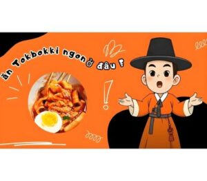 ăn tokbokki ngon chuẩn vị Hàn Quốc ở đâu